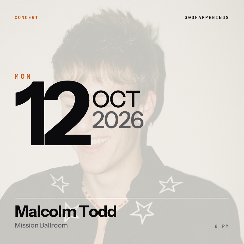Malcolm Todd at Mission Ballroom in Denver - This Week