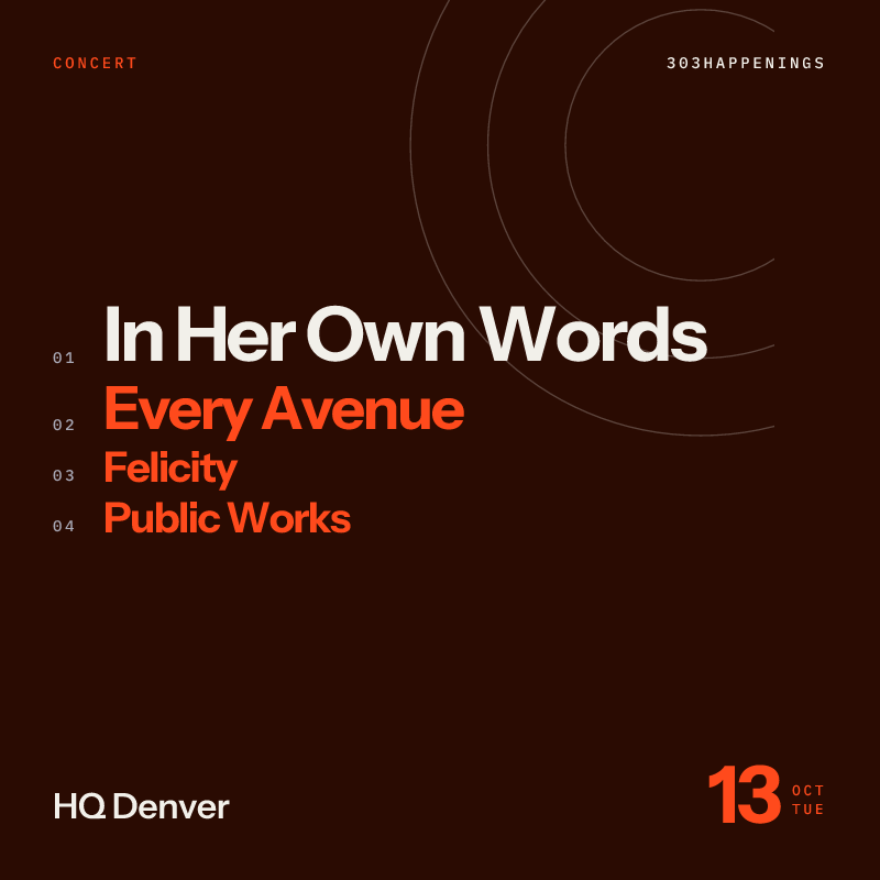 In Her Own Words X Every Avenue - Perfectly Unfamiliar Tour at HQ Denver in Denver - This Week