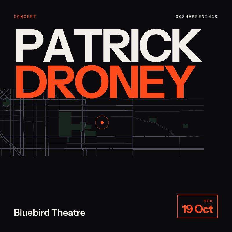 Patrick Droney at Bluebird Theatre in Denver - Next Week