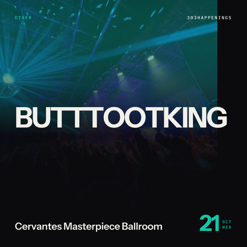 ButtTootKing: Lydia B Kollins, Suzie Toot, and Kori King - ages at Cervantes Masterpiece Ballroom