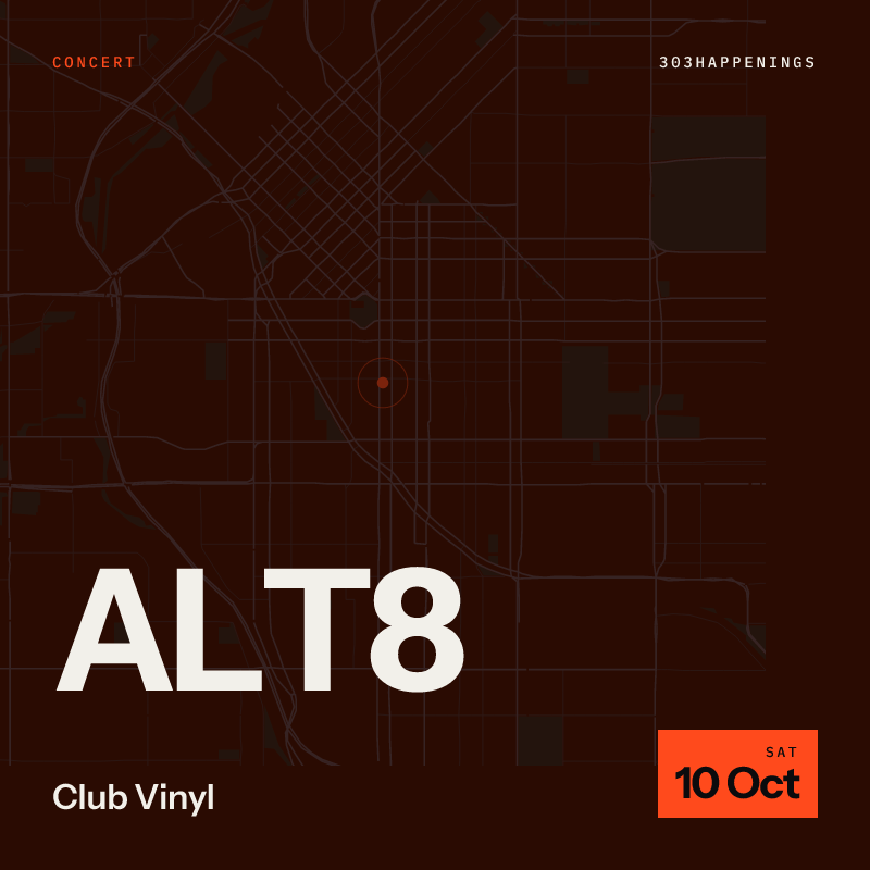 ALT8 at Club Vinyl in Denver - Today