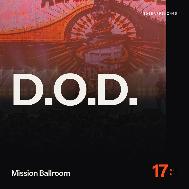 D.O.D. at Mission Ballroom in Denver - Next Week