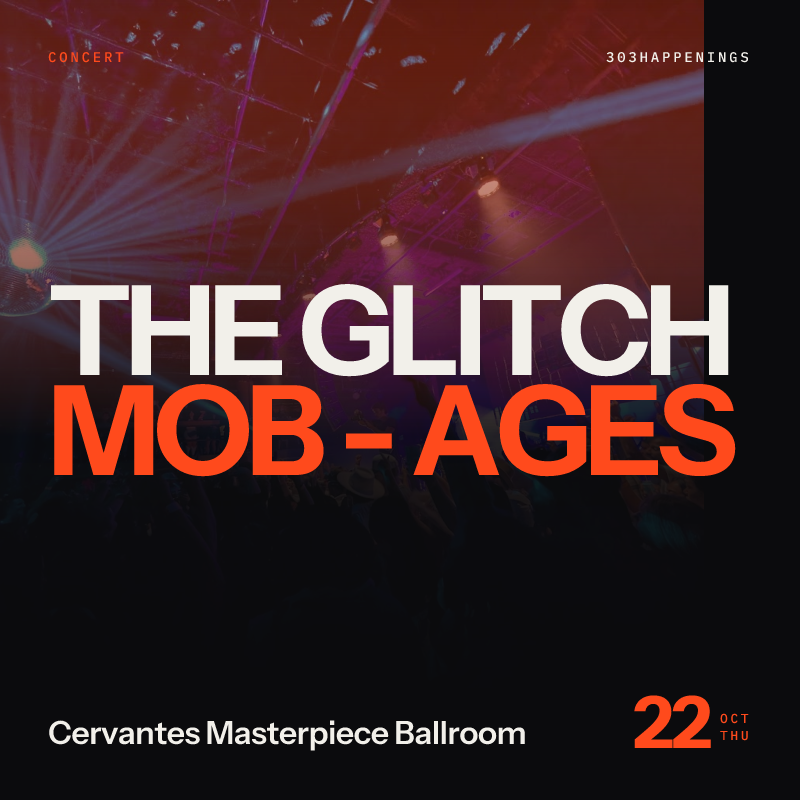 The Glitch Mob - Ages at Cervantes Masterpiece Ballroom in Denver - Next Week