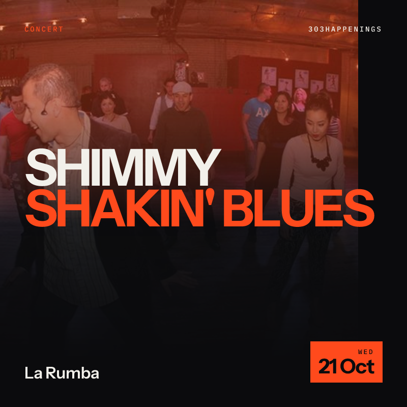 Shimmy Shakin' Blues at La Rumba in Denver - Next Week