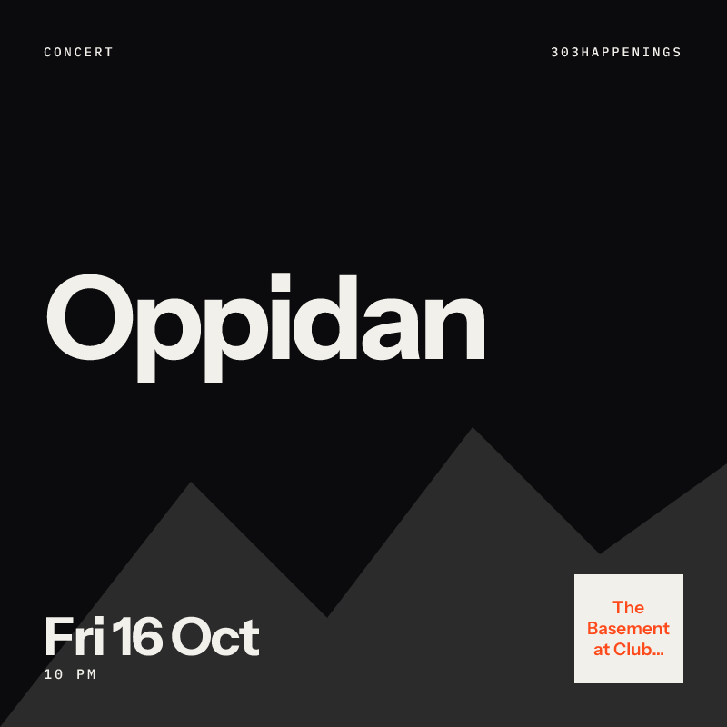 Oppidan at The Basement at Club Vinyl in Denver - This Week