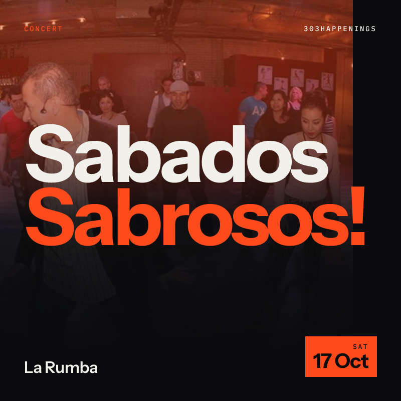 Sabados Sabrosos! at La Rumba in Denver - Next Week
