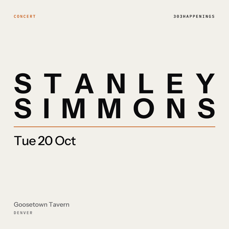 Stanley Simmons at Goosetown Tavern in Denver - Next Week