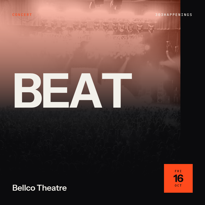 Beat at Bellco Theatre in Denver - This Week