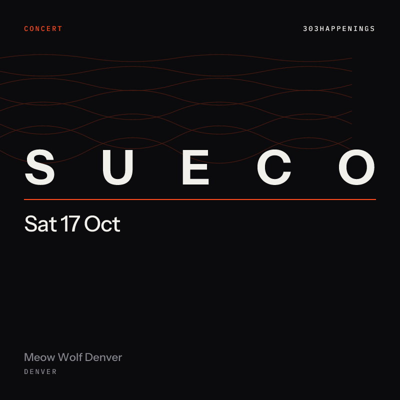Sueco at Meow Wolf Denver in Denver - Next Week