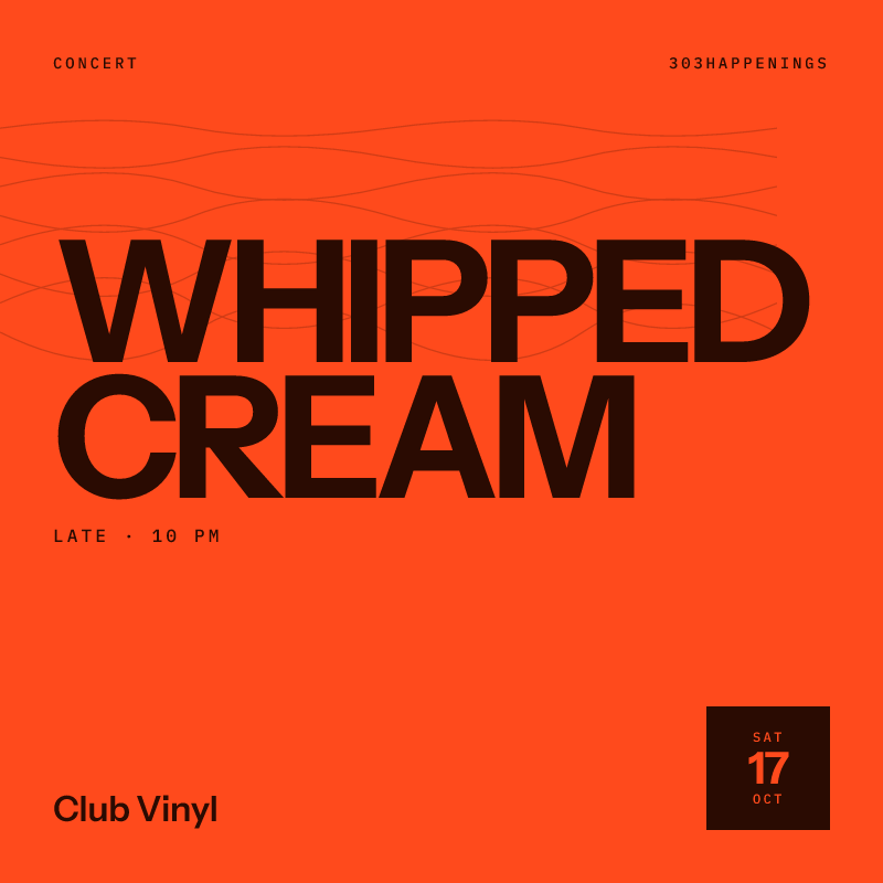 Whipped Cream at Club Vinyl in Denver - Next Week
