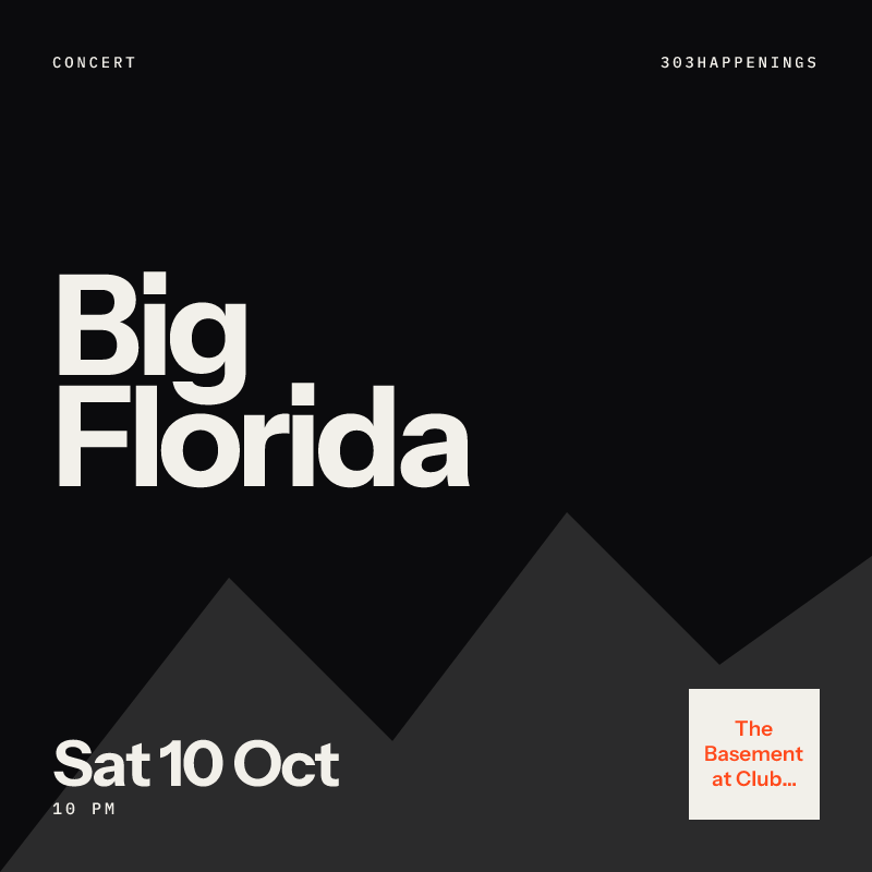 Big Florida at The Basement at Club Vinyl in Denver - Today
