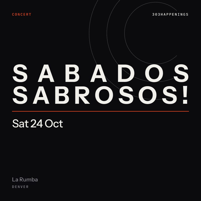 Sabados Sabrosos! at La Rumba in Denver - This Month