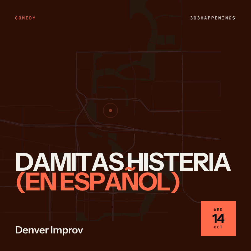 Damitas Histeria (En Español) at Denver Improv